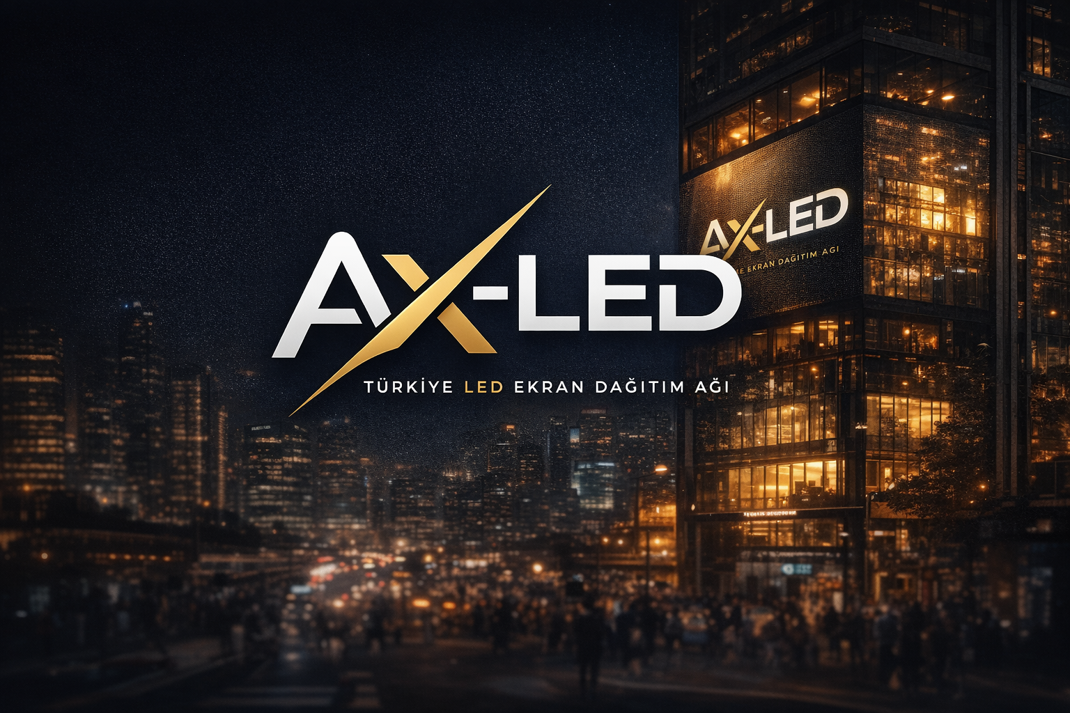 AX-LED Türkiye LED Ekran Dağıtım Ağı